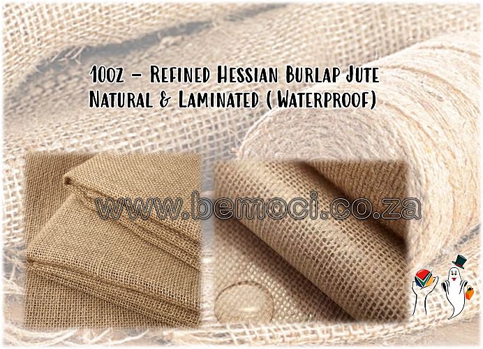 Hessian Burlap Jute, 10oz Natural and Laminated Refined Hessian Fabric